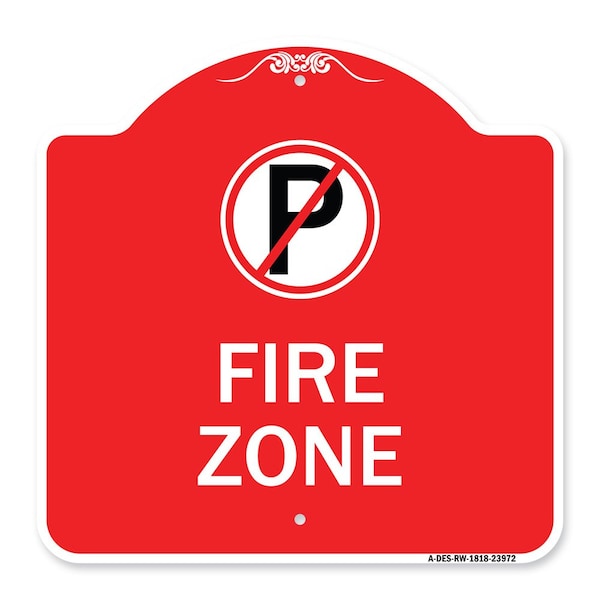 Signmission Designer Series Fire Zone No Parking, Red & White Aluminum Sign, 18" x 18", RW-1818-23972 A-DES-RW-1818-23972 - main